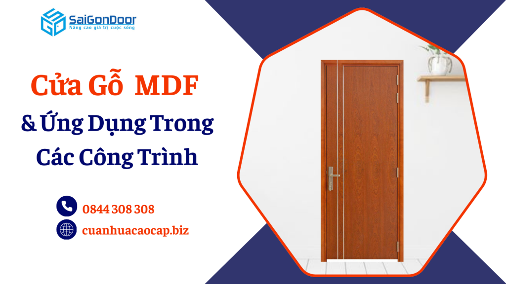 Cửa Gỗ Công Nghiệp MDF và Ứng Dụng Trong Các Công Trình