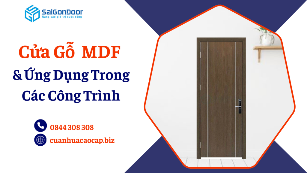 Cửa Gỗ Công Nghiệp MDF và Ứng Dụng Trong Các Công Trình