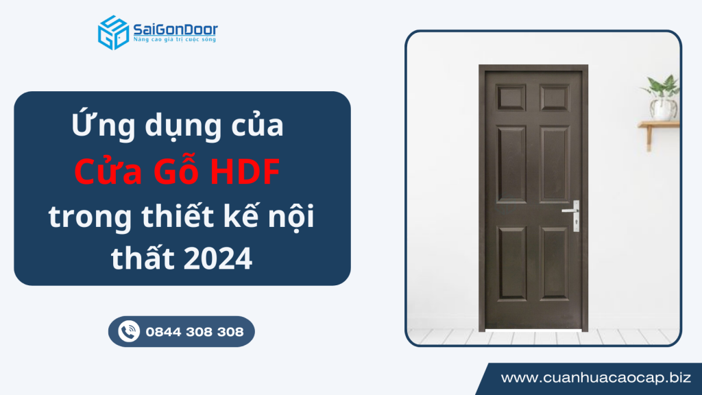 Ứng dụng của cửa gỗ công nghiệp HDF trong thiết kế nội thất hiện đại 2024