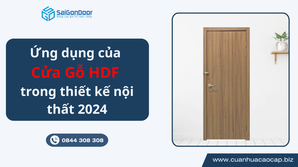 Ứng dụng của cửa gỗ công nghiệp HDF trong thiết kế nội thất hiện đại 2024