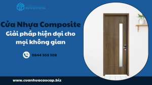 Cửa nhựa composite – Giải pháp hiện đại cho mọi không gian