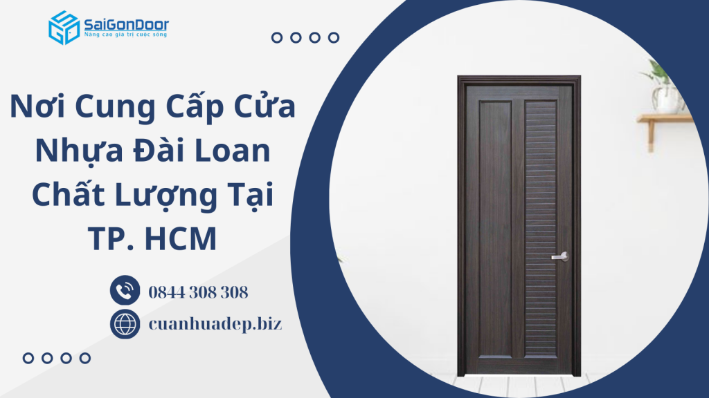 Nơi Cung Cấp Cửa Nhựa Đài Loan Chất Lượng Tại TP. HCM