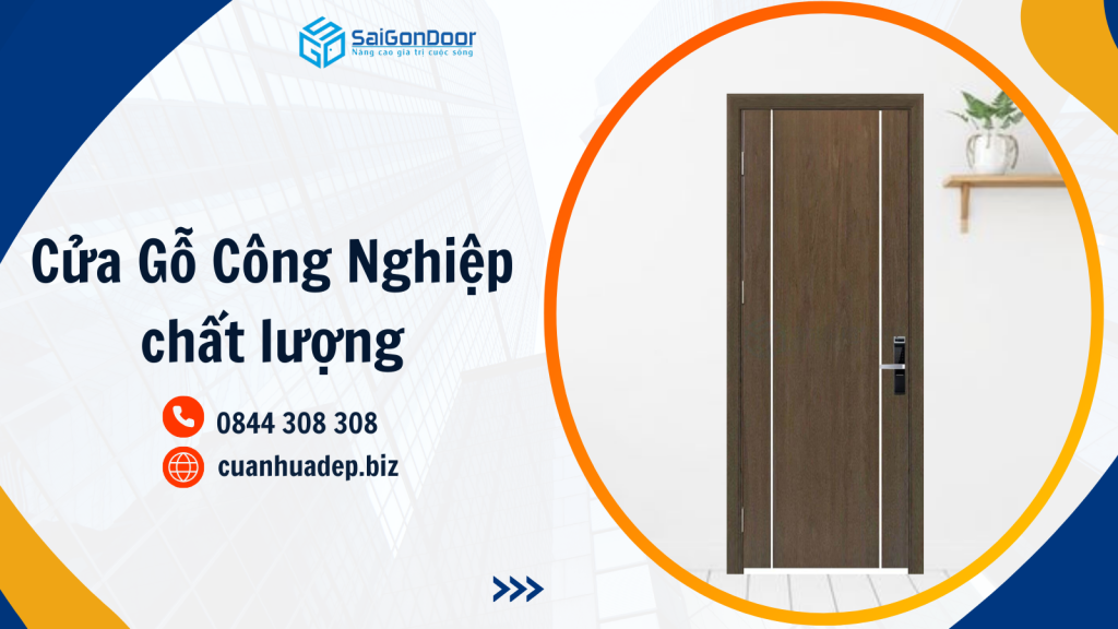 Cửa Gỗ Công Nghiệp Là Gì? Tại Sao Nên Chọn Cửa Gỗ Công Nghiệp Cho Không Gian Hiện Đại?