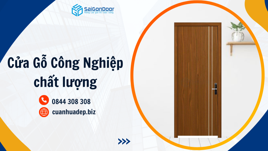 Cửa Gỗ Công Nghiệp Là Gì? Tại Sao Nên Chọn Cửa Gỗ Công Nghiệp Cho Không Gian Hiện Đại?