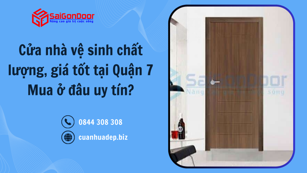 Cửa nhà vệ sinh chất lượng, giá tốt tại Quận 7 – Mua ở đâu uy tín?