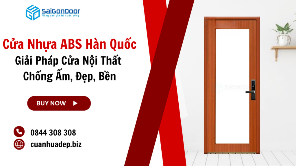 Cửa Nhựa ABS Hàn Quốc – Giải Pháp Cửa Nội Thất Chống Ẩm, Đẹp, Bền