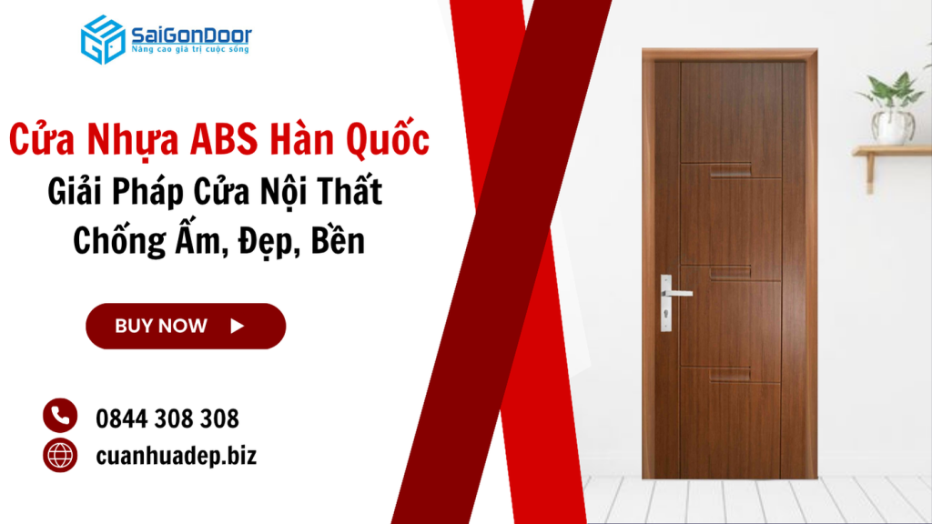 Cửa Nhựa ABS Hàn Quốc – Giải Pháp Cửa Nội Thất Chống Ẩm, Đẹp, Bền