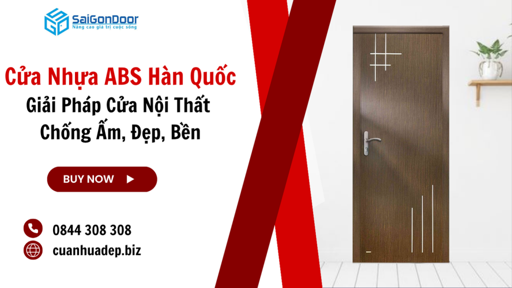 Cửa Nhựa ABS Hàn Quốc – Giải Pháp Cửa Nội Thất Chống Ẩm, Đẹp, Bền