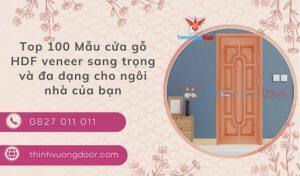 Top 100 Mẫu cửa gỗ HDF veneer sang trọng và đa dạng cho ngôi nhà của bạn