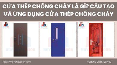Cửa thép chống cháy là gì? Cấu tạo và ứng dụng cửa thép chống cháy