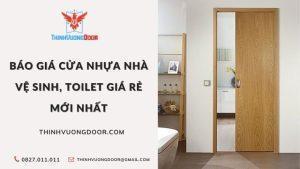 Báo Giá Cửa Nhựa Nhà Vệ Sinh, Toilet & Nhà Tắm Giá Rẻ 2023