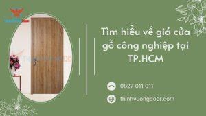 Tìm hiểu về giá cửa gỗ công nghiệp tại TP.HCM