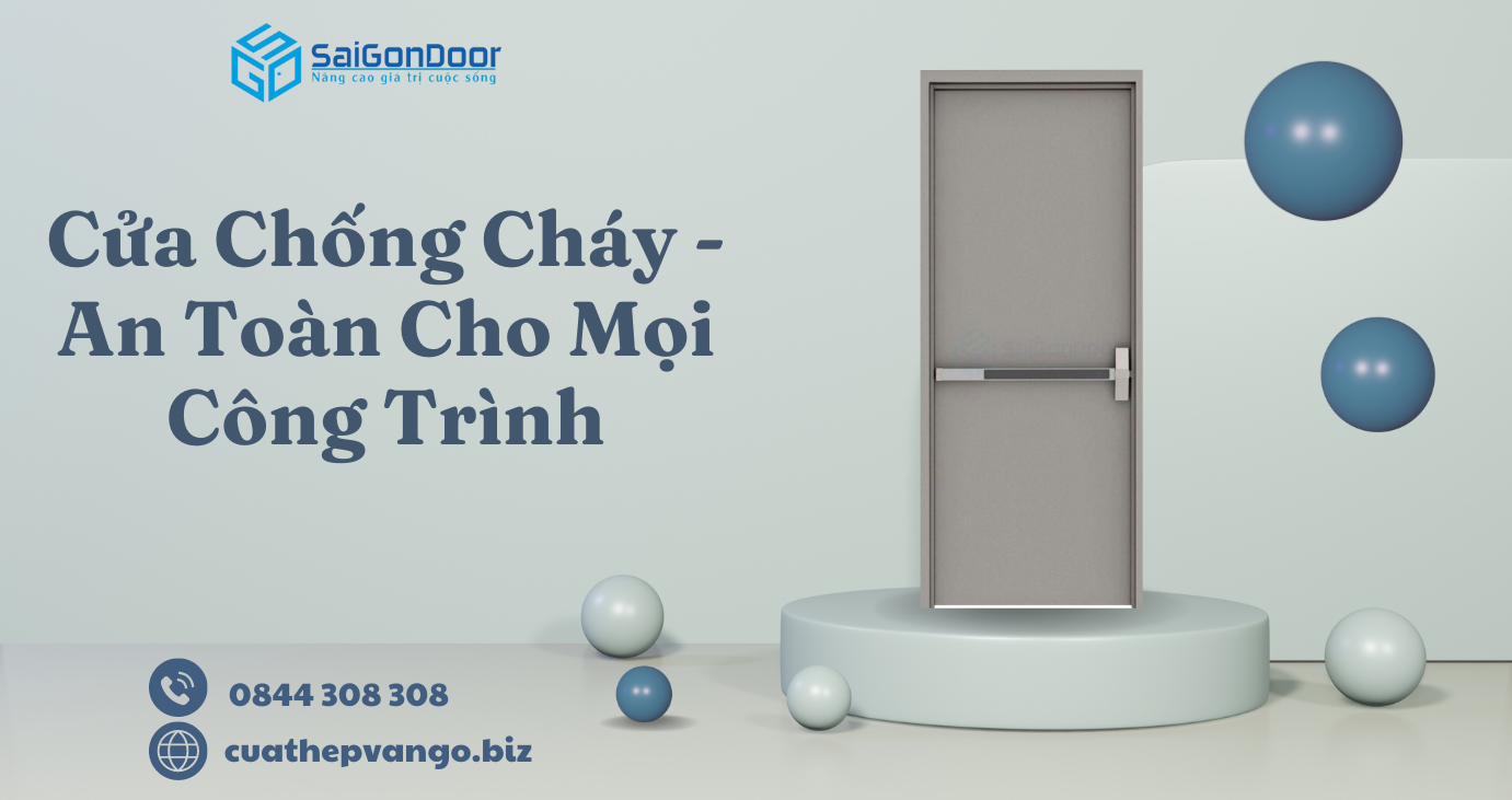 Cửa Chống Cháy - An Toàn Cho Mọi Công Trình