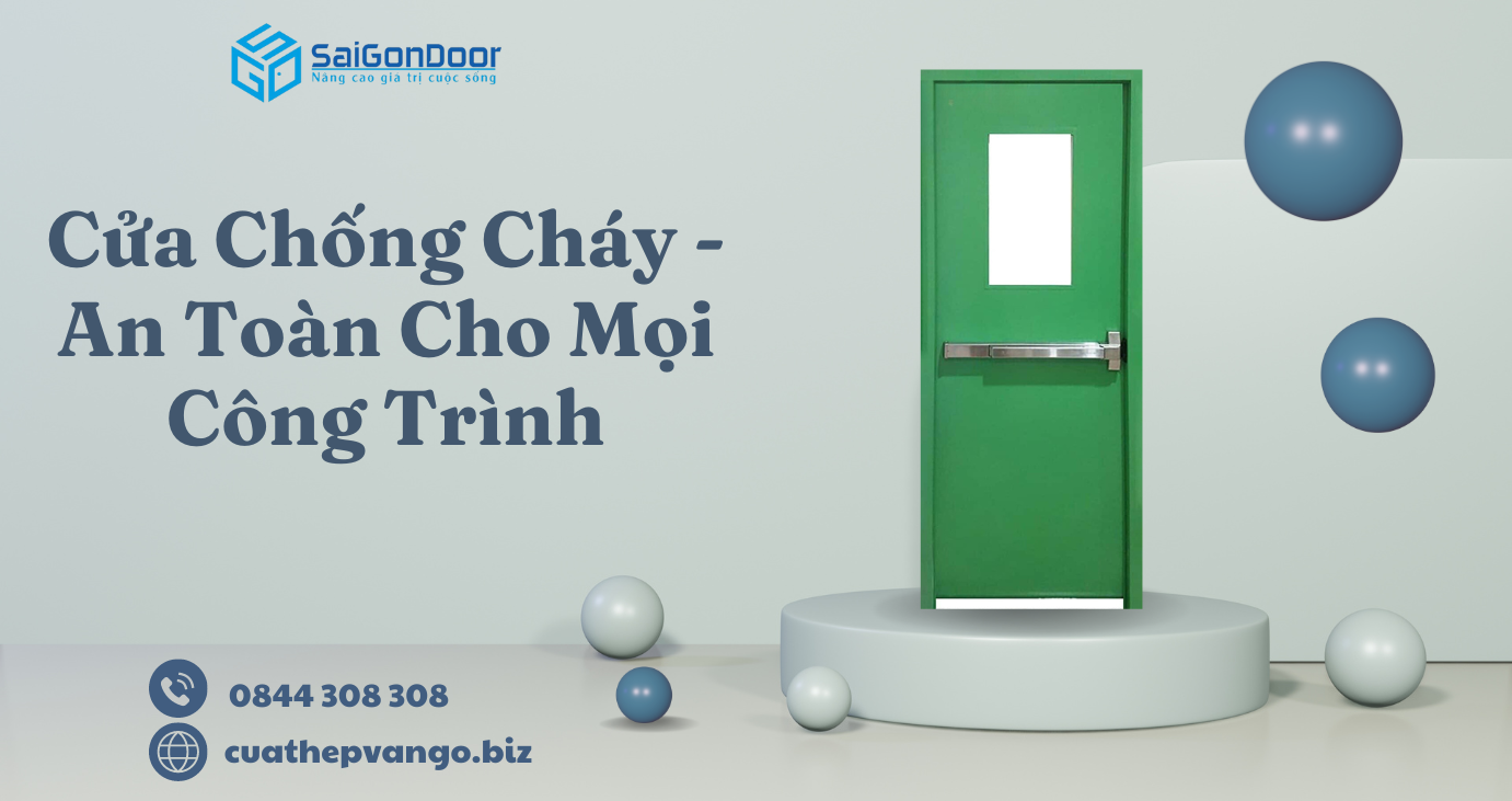 Cửa Chống Cháy - An Toàn Cho Mọi Công Trình