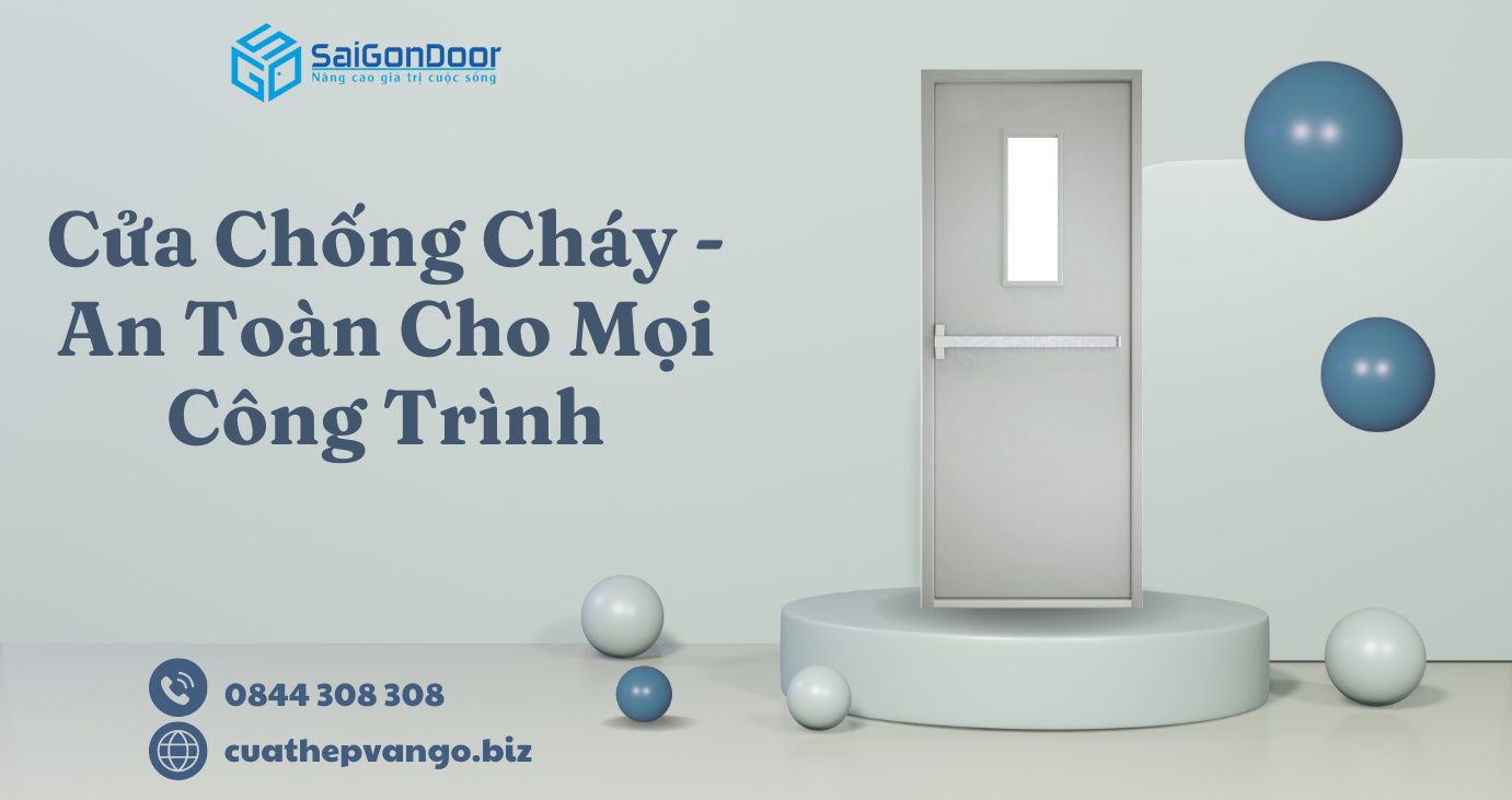 Cửa Chống Cháy - An Toàn Cho Mọi Công Trình