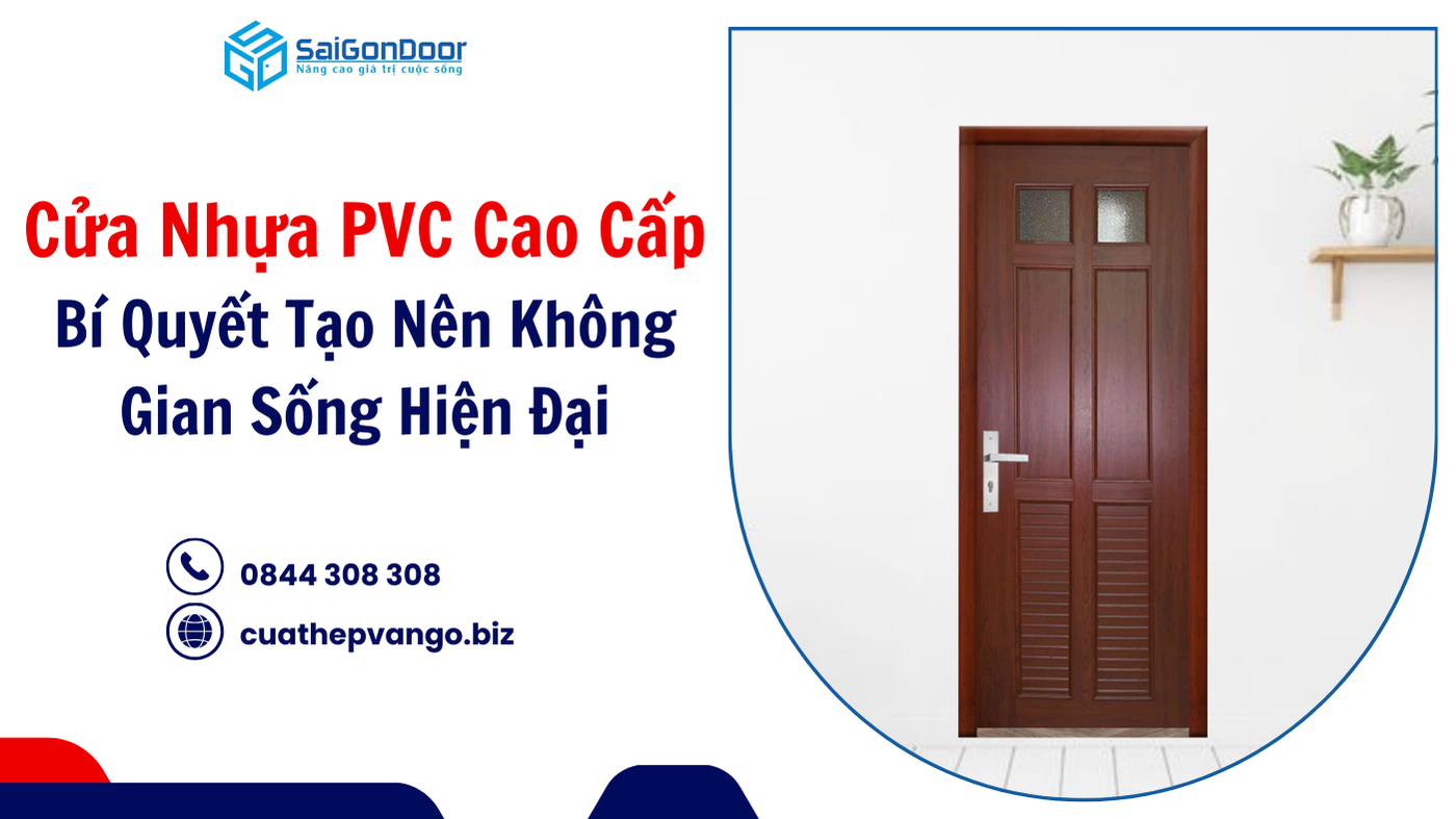Cửa Nhựa PVC Cao Cấp: Bí Quyết Tạo Nên Không Gian Sống Hiện Đại