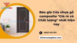 Báo giá Cửa nhựa gỗ composite “Giá rẻ và Chất lượng” nhất hiện nay