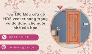 Top 100 Mẫu cửa gỗ HDF veneer sang trọng và đa dạng cho ngôi nhà của bạn
