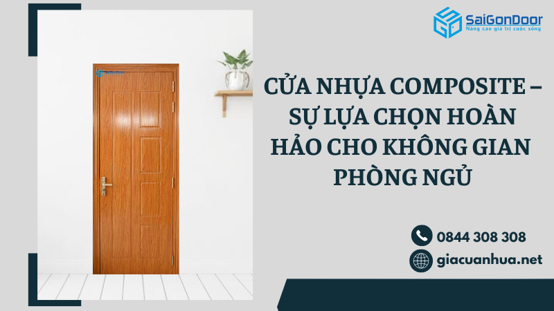 Cửa Nhựa Composite – Sự Lựa Chọn Hoàn Hảo Cho Không Gian Phòng Ngủ