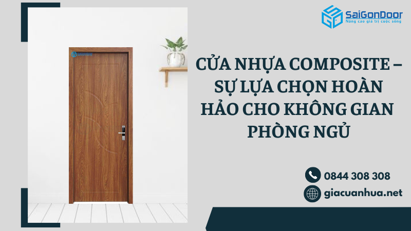 Cửa Nhựa Composite – Sự Lựa Chọn Hoàn Hảo Cho Không Gian Phòng Ngủ