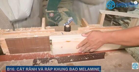 Cắt rãnh và ráp khung bao MELAMINE Cắt rãnh và ráp khung bao MELAMINE
