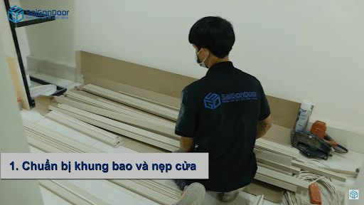 Chuẩn bị khung bao và nẹp cửa Chuẩn bị khung bao và nẹp cửa
