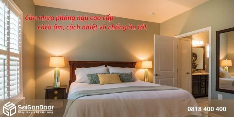 Cửa nhựa phòng ngủ của SaiGonDoor có lớp cách âm tốt Cửa nhựa phòng ngủ của SaiGonDoor có lớp cách âm tốt