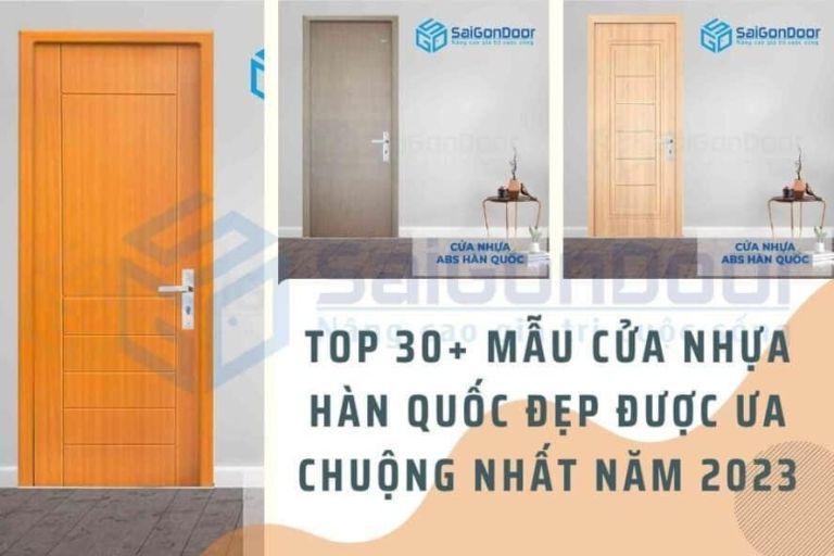 Top 30 mẫu cửa nhựa Hàn Quốc đẹp Top 30 mẫu cửa nhựa Hàn Quốc đẹp
