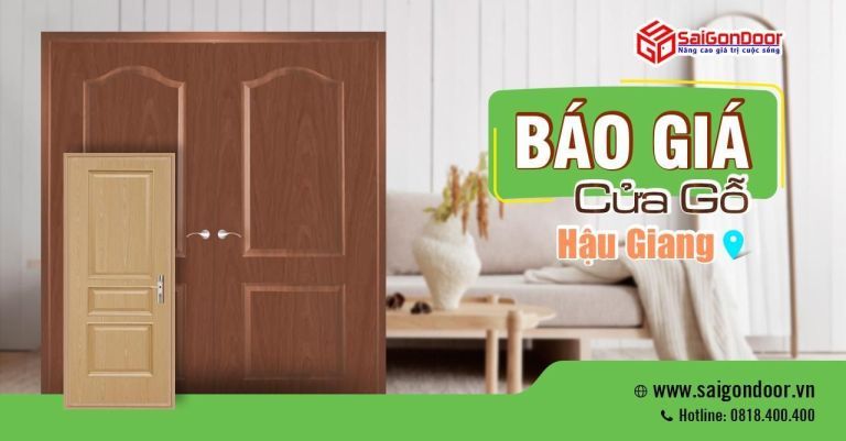Bảng Giá Cửa Gỗ Hậu Giang - SaiGonDoor Thi Công Lắp Đặt TRỌN GÓI Bảng Giá Cửa Gỗ Hậu Giang - SaiGonDoor Thi Công Lắp Đặt TRỌN GÓI