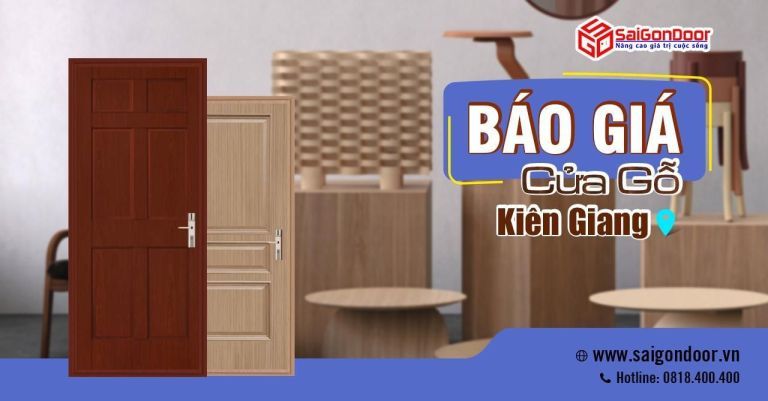 Bảng Giá Cửa Gỗ Kiên Giang Mới Nhất - Thi Công Cửa Gỗ Chất Lượng Với SaiGonDoor Bảng Giá Cửa Gỗ Kiên Giang Mới Nhất - Thi Công Cửa Gỗ Chất Lượng Với SaiGonDoor
