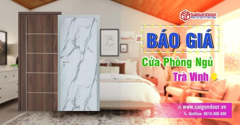 Báo Giá Cửa Phòng Ngủ Trà Vinh, Cửa Phòng Ngủ Trà Vinh Giá Rẻ Báo Giá Cửa Phòng Ngủ Trà Vinh, Cửa Phòng Ngủ Trà Vinh Giá Rẻ