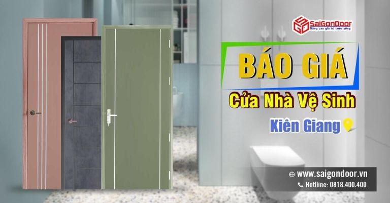 Bảng Báo Giá Cửa Nhà Vệ Sinh Kiên Giang - SaiGonDoor thi công lắp đặt nhanh chóng Bảng Báo Giá Cửa Nhà Vệ Sinh Kiên Giang - SaiGonDoor thi công lắp đặt nhanh chóng