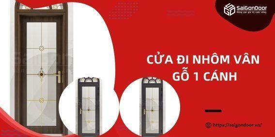 Cửa Đi Nhôm Vân Gỗ 1 Cánh