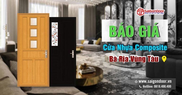 Báo Giá Cửa nhựa composite Bà Rịa Vũng Tàu, Cửa Nhựa Giá Rẻ Báo Giá Cửa nhựa composite Bà Rịa Vũng Tàu, Cửa Nhựa Giá Rẻ
