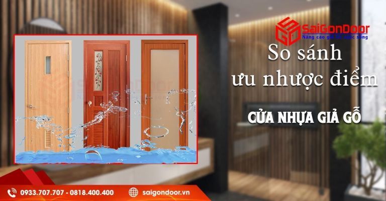 Cửa Nhựa Giả Gỗ - So Sánh Ưu Nhược Điểm Các Mẫu Cửa 9 so sanh uu nhuoc diem cua nhua gia go