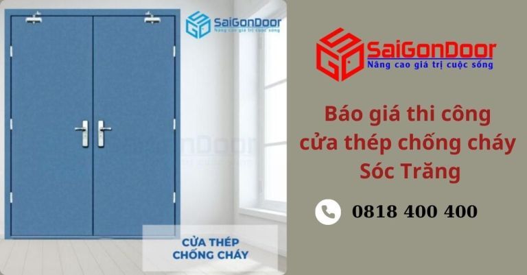 Báo Giá Thi Công Cửa Thép Chống Cháy Sóc Trăng Báo Giá Thi Công Cửa Thép Chống Cháy Sóc Trăng