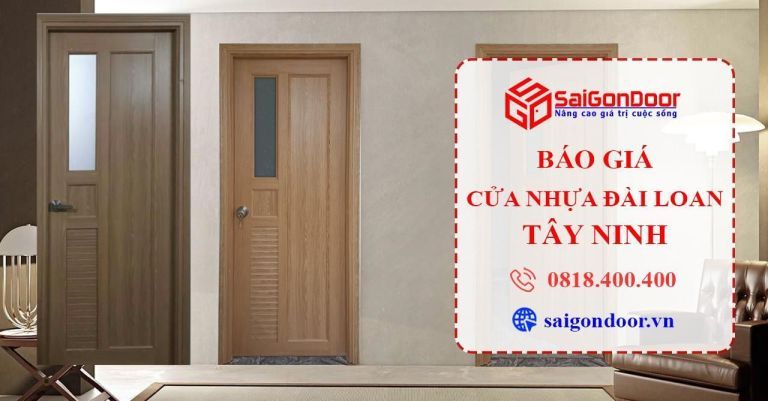Báo Giá Thi Công Cửa Nhựa Đài Loan Tây Ninh Báo Giá Thi Công Cửa Nhựa Đài Loan Tây Ninh