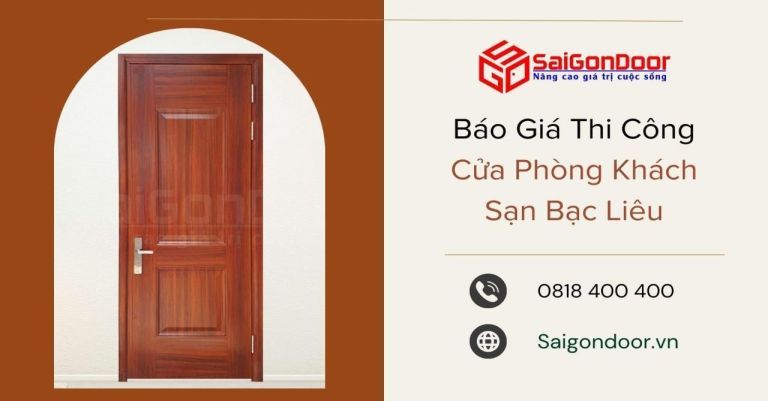 Báo Giá Thi Công Cửa Phòng Khách Sạn Bạc Liêu Báo Giá Thi Công Cửa Phòng Khách Sạn Bạc Liêu