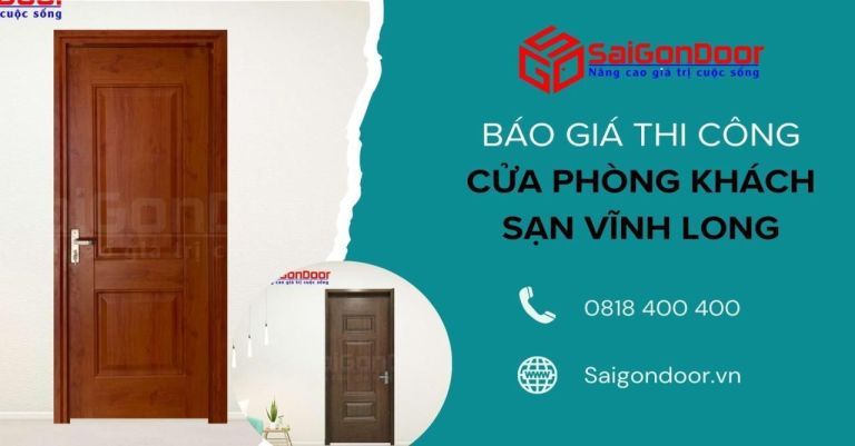 Báo Giá Thi Công Cửa Phòng Khách Sạn Vĩnh Long Báo Giá Thi Công Cửa Phòng Khách Sạn Vĩnh Long