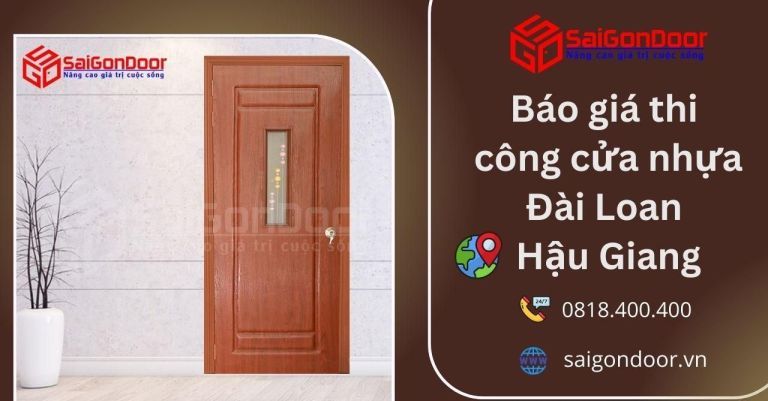 Báo giá thi công cửa nhựa Đài Loan Hậu Giang Báo giá thi công cửa nhựa Đài Loan Hậu Giang