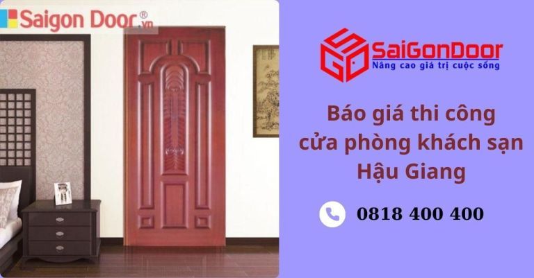 Báo Giá Thi Công Cửa Phòng Khách Sạn Hậu Giang Báo Giá Thi Công Cửa Phòng Khách Sạn Hậu Giang