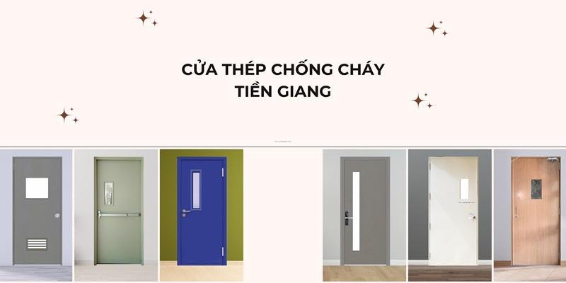 Mẫu cửa thép chống cháy Tiền Giang giúp bảo vệ an toàn tính mạng con người 