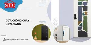 Cửa chống cháy Kiên Giang: Tất tần tật từ A - Z