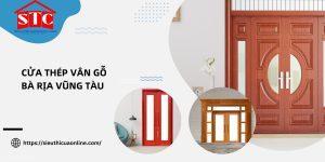 Địa chỉ cung cấp cửa thép vân gỗ Bà Rịa Vũng Tàu ở đâu?