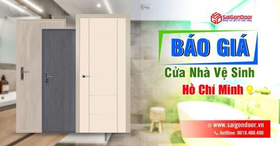 Bảng Báo Giá Cửa Nhà Vệ Sinh Hồ Chí Minh - SaiGonDoor thi công lắp đặt nhanh chóng