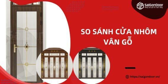 So sánh cửa nhôm vân gỗ