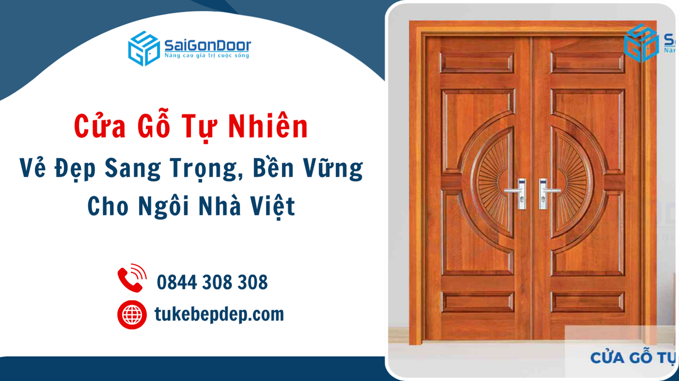 Cửa Gỗ Tự Nhiên – Vẻ Đẹp Sang Trọng, Bền Vững Cho Ngôi Nhà Việt