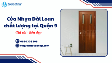 Mua Cửa Nhựa Đài Loan Chất Lượng Tại Quận 9 – Giá Tốt, Bền Đẹp