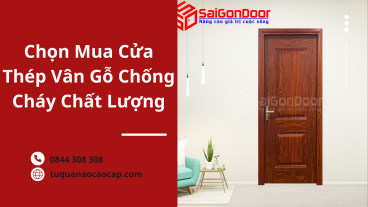 Hướng Dẫn Chọn Mua Cửa Thép Vân Gỗ Chống Cháy Chất Lượng