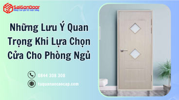 Những Lưu Ý Quan Trọng Khi Lựa Chọn Cửa Cho Phòng Ngủ